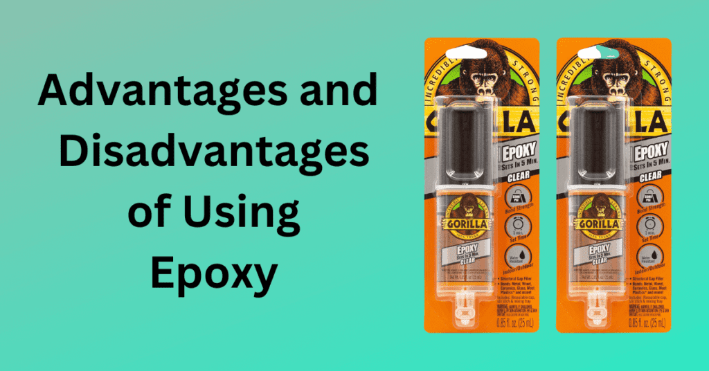 Epoxy Glue Advantages and Disadvantages Glue School
